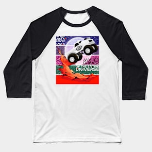 Master Driver of the Entire Universe Monster Truck Design Baseball T-Shirt